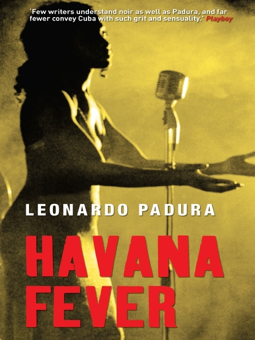 Title details for Havana Fever by Leonardo Padura - Available